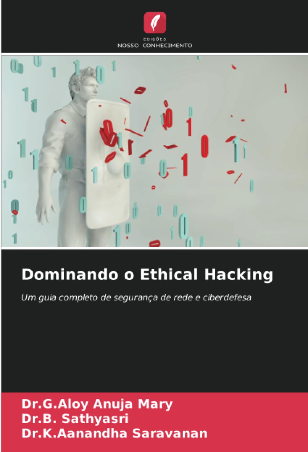 Dominando o Ethical Hacking: Um guia completo de segurança de rede e ciberdefesa