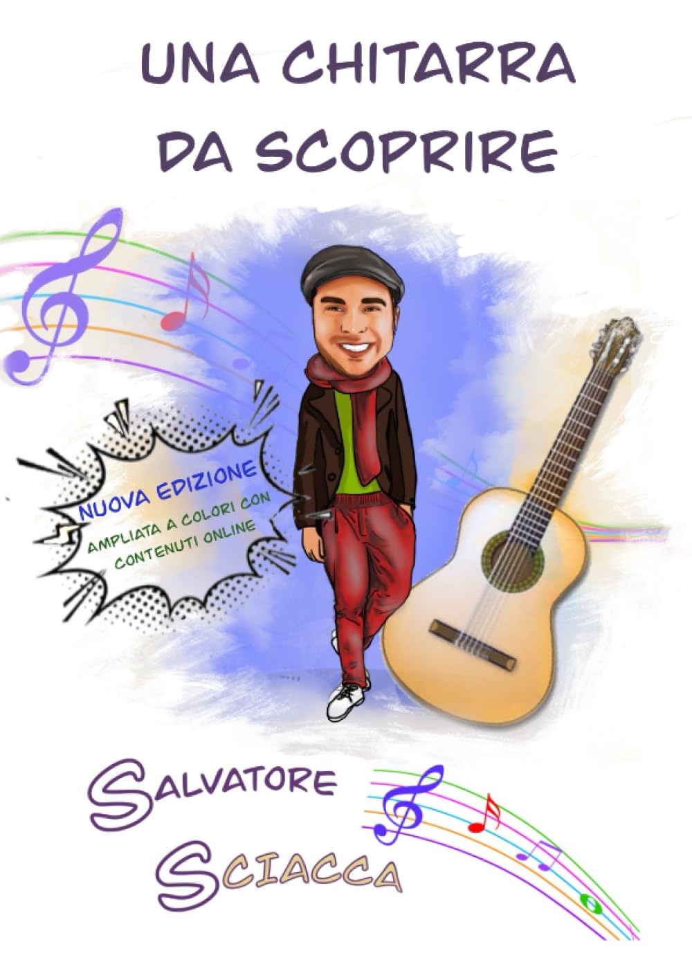 UNA CHITARRA DA SCOPRIRE: NUOVA EDIZIONE AMPLIATA A COLORI CON CONTENUTI ONLINE