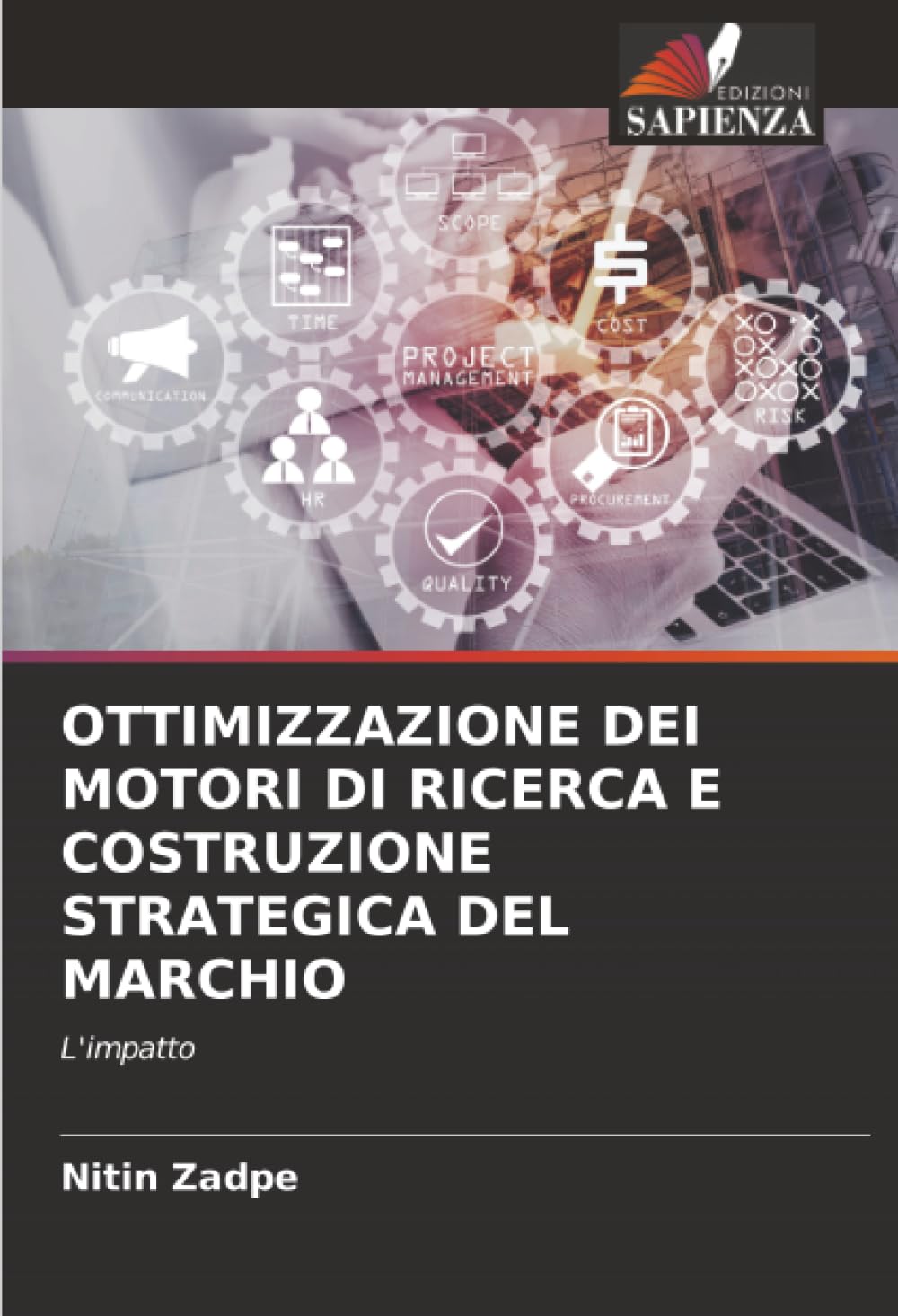 OTTIMIZZAZIONE DEI MOTORI DI RICERCA E COSTRUZIONE STRATEGICA DEL MARCHIO: L'impatto