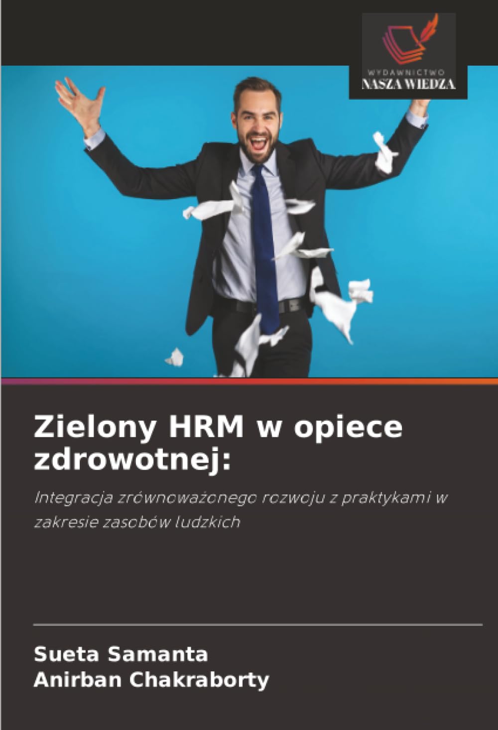 Zielony HRM w opiece zdrowotnej:: Integracja zrównoważonego rozwoju z praktykami w zakresie zasobów ludzkich