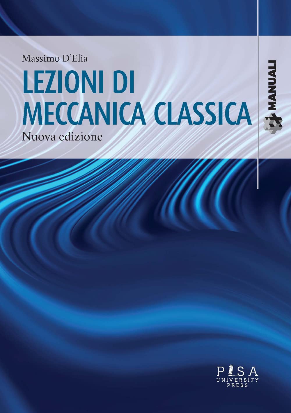 Lezioni Di Meccanica Classica. Nuova Ediz. - 4