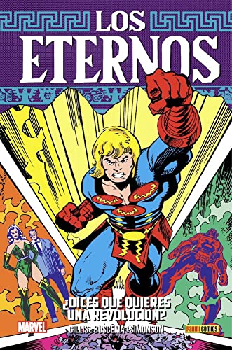 Los Eternos 6. ¿Dices que quieres una revolución?