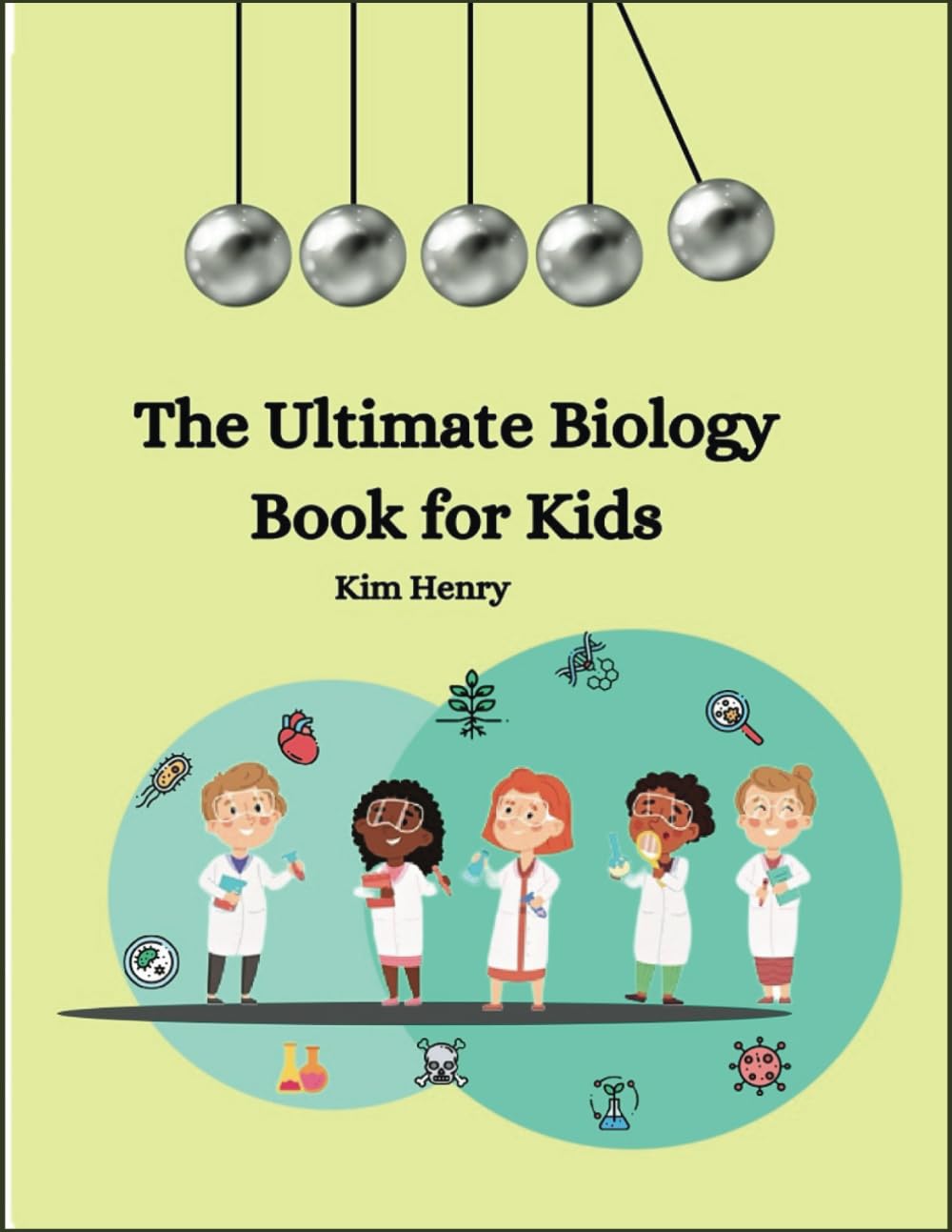 The Ultimate Biology Book for Kids