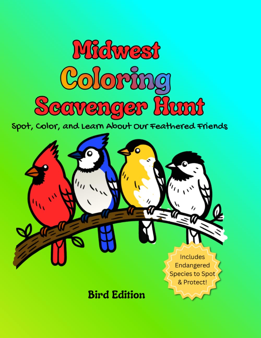 Midwest Coloring Scavenger Hunt: Midwest Coloring Scavenger Hunt: Spot, Color, and Learn About Our Feathered Friends