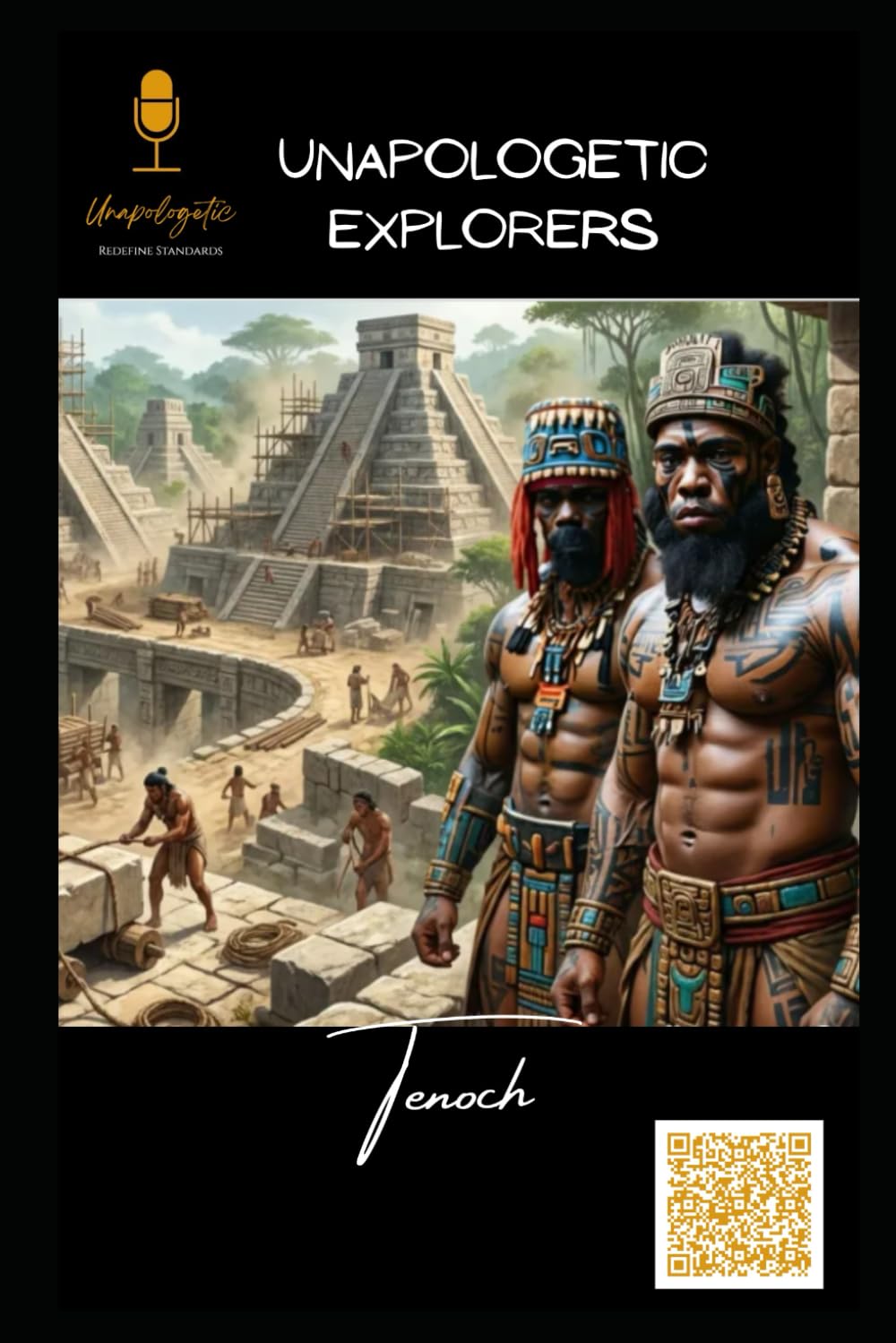 Tenoch: Unapologetic Redefine Standards (4th-6th grade Mie Explorers History)