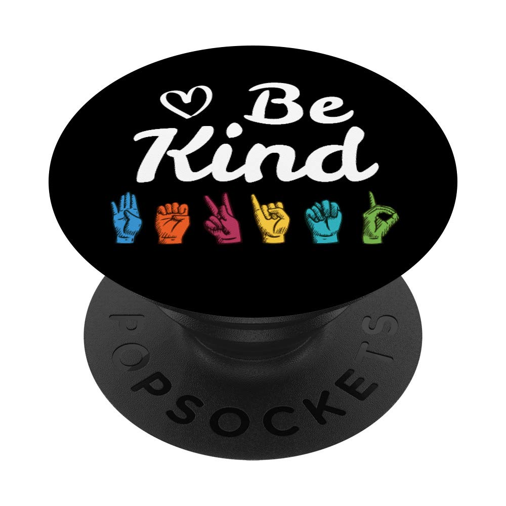 Be Kind ASL Sign Language Nonverbal Teacher Student PopSockets PopGrip: Swappable Grip for Phones & Tablets
