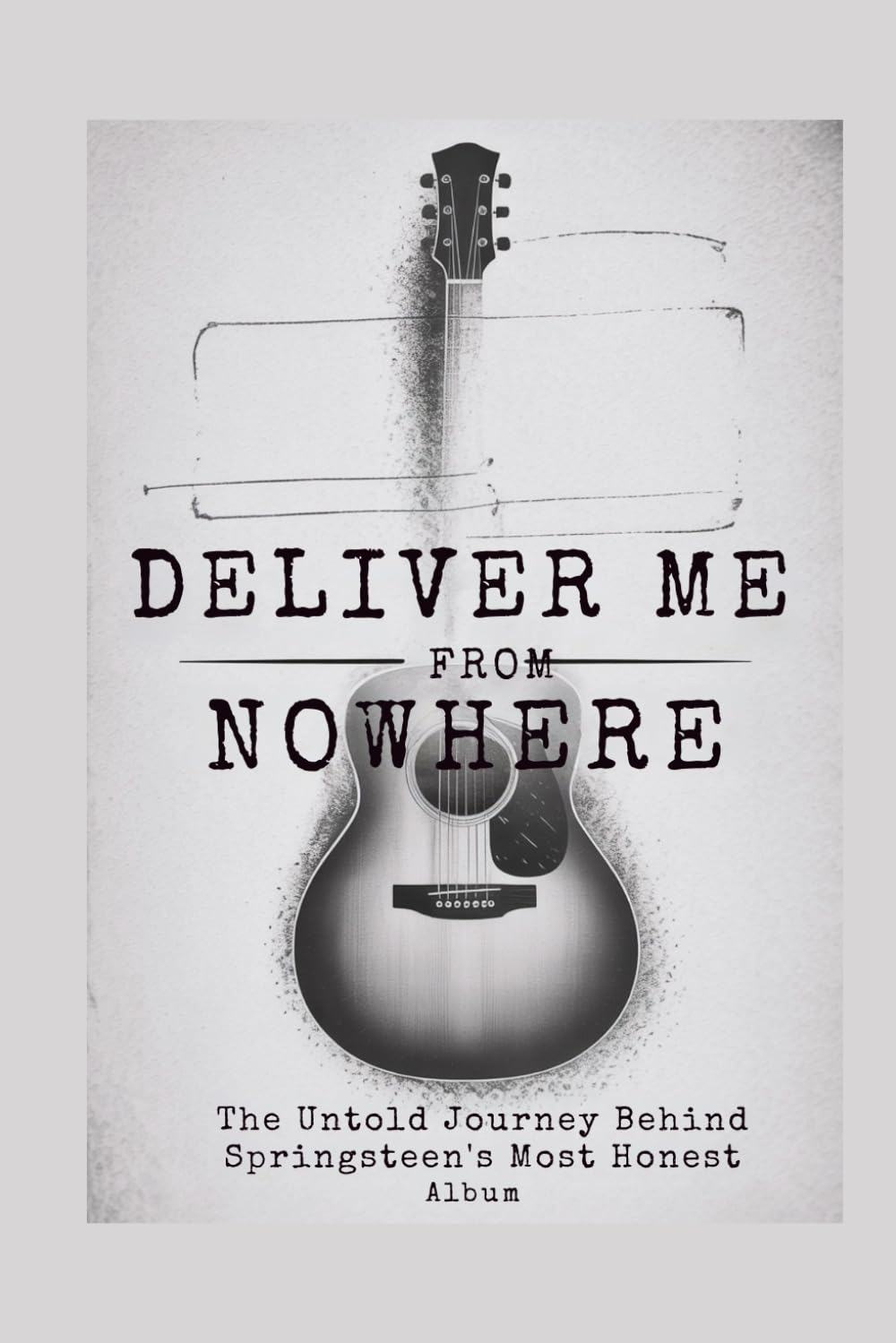 DELIVER ME FROM NOWHERE:: The Untold Journey Behind Springsteen’s Most Honest Album (Movies Review 2025)
