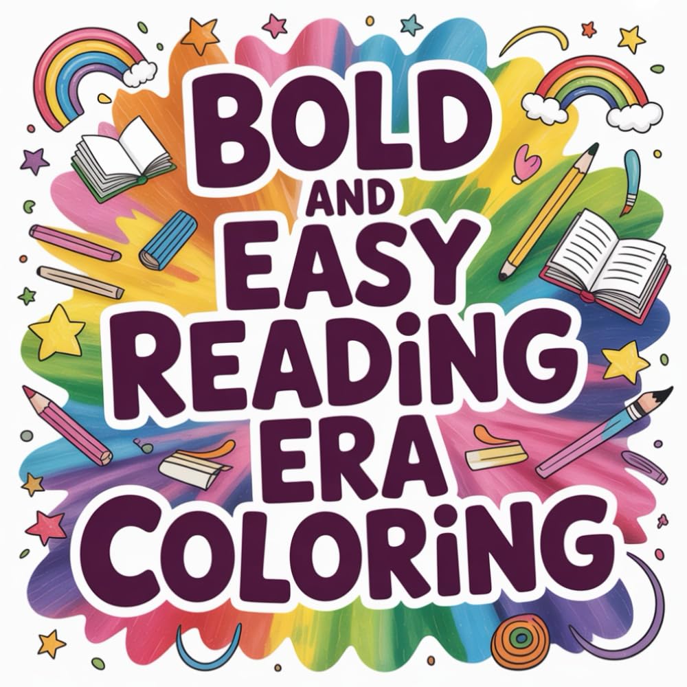 Bold and Easy Reading Era Coloring: Discover a world of bold imagination and effortless relaxation through easy coloring.