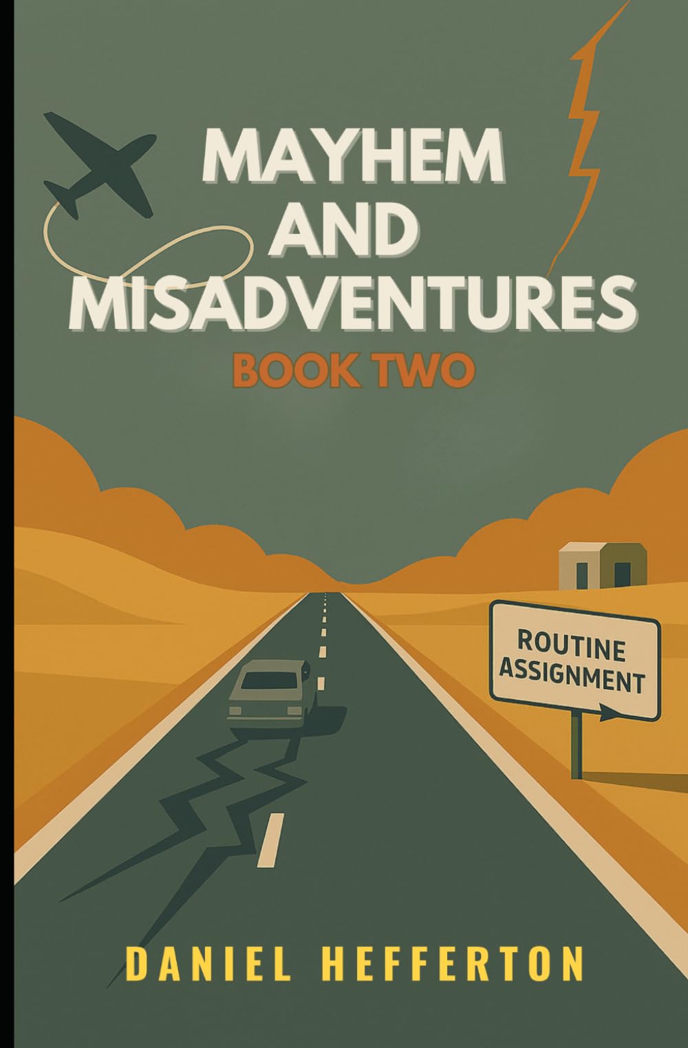 Mayhem and Misadventures
