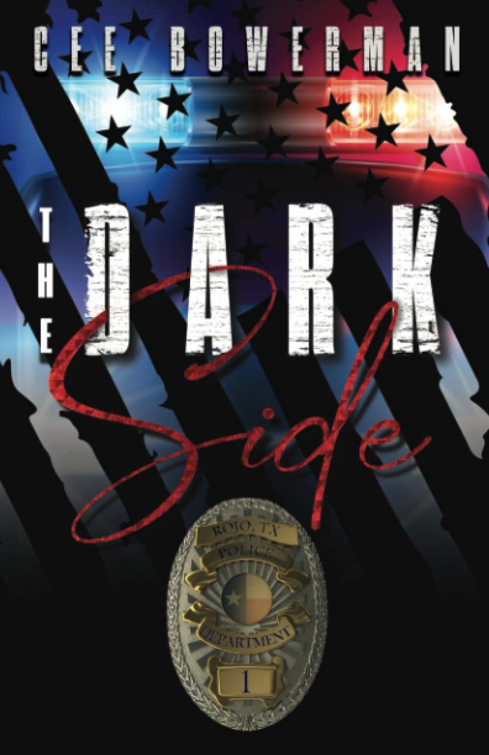 The Dark Side: RPD, Book One (Rojo 2nd Generation: Rojo Police Department)