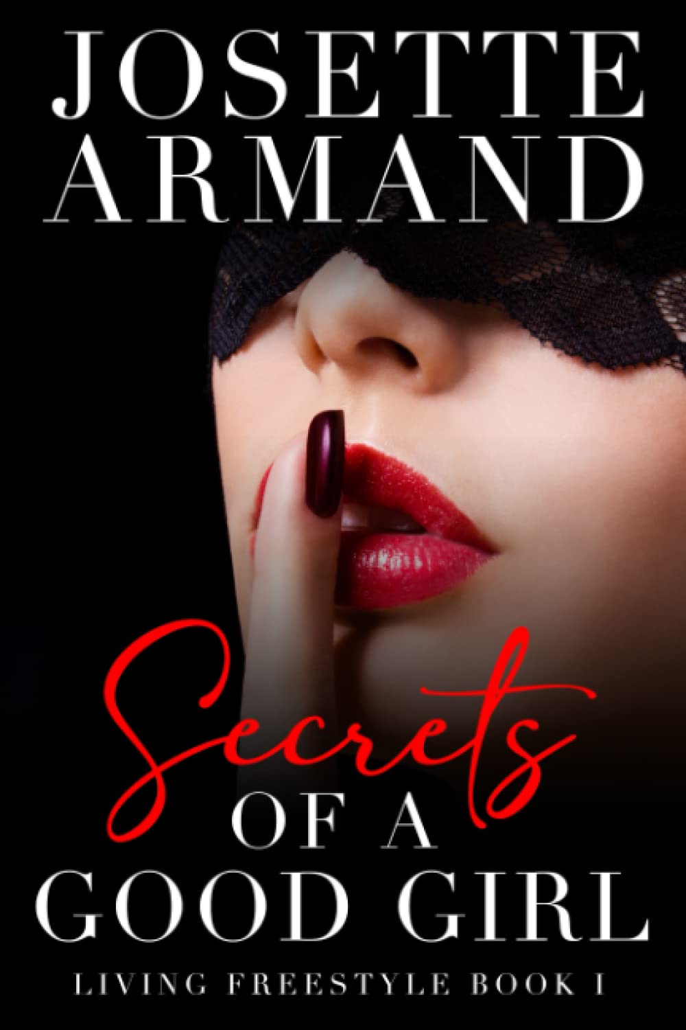 Secrets of a Good Girl (Living Freestyle - The Erotic Memoirs of Josette Armand)