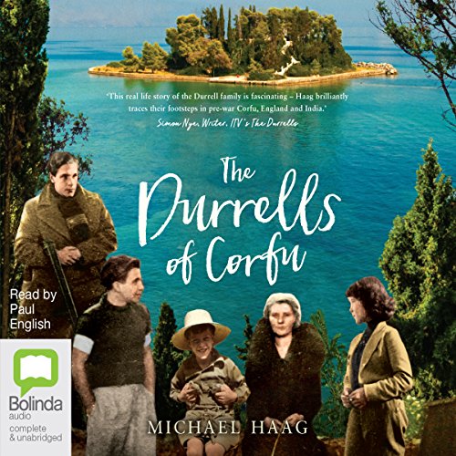 The Durrells of Corfu (Audio Download) Michael Haag, Paul English, Bolinda Publishing Pty Ltd