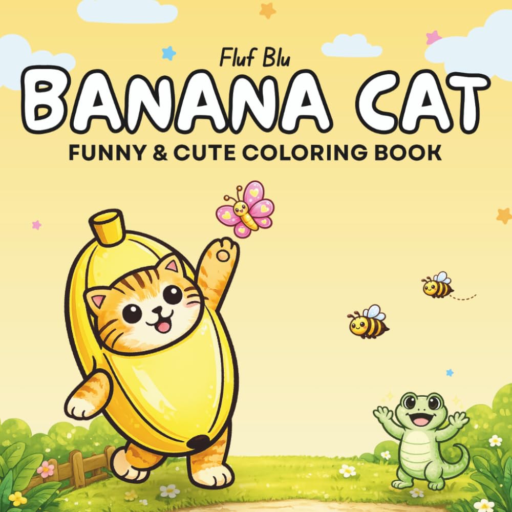 Banana Cat: Coloring Book for Kids(Ages 4+), Bold and Easy, 52 Fun & Cute Coloring Pages