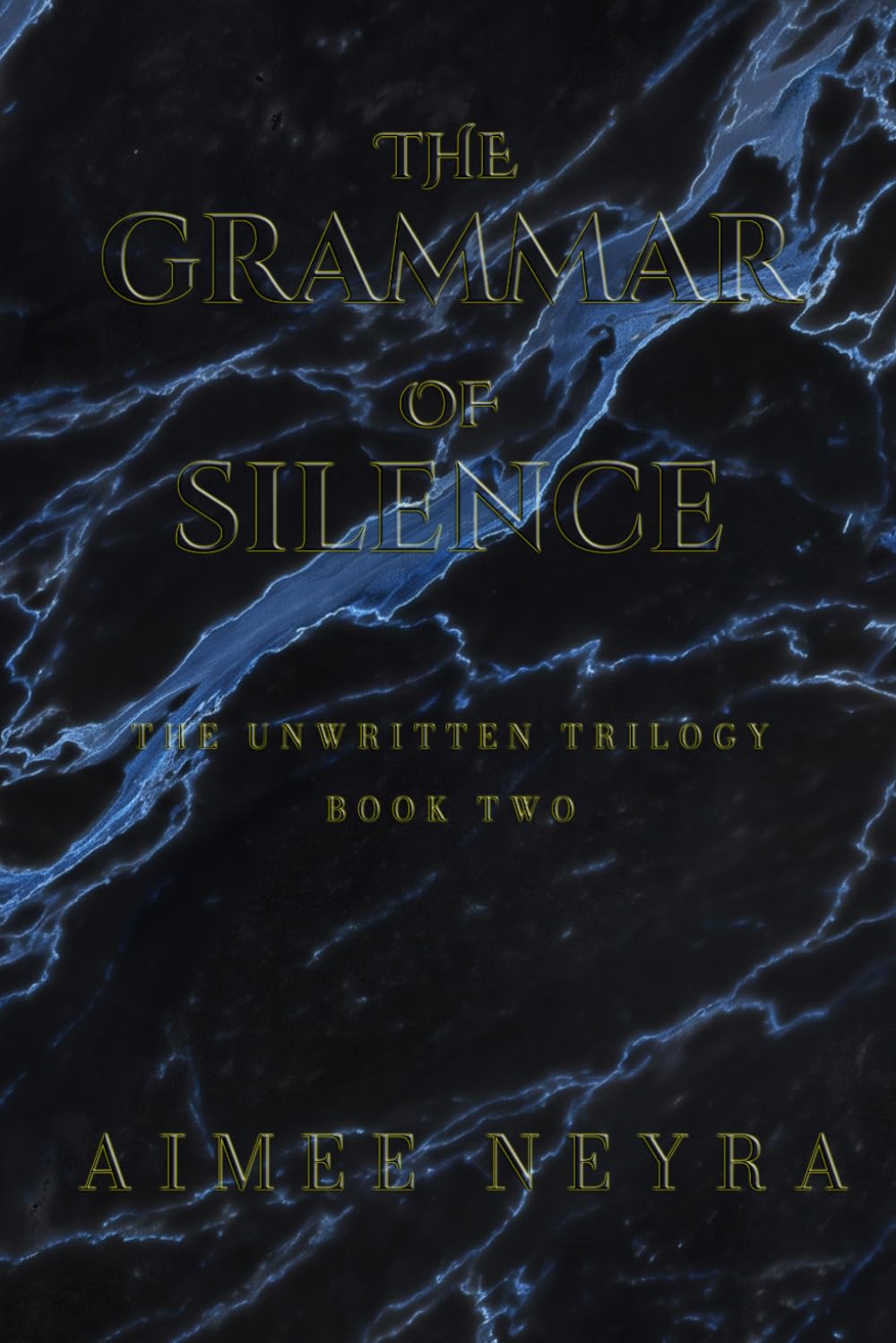 The Grammar of Silence: 2 (The Unwritten Trilogy)