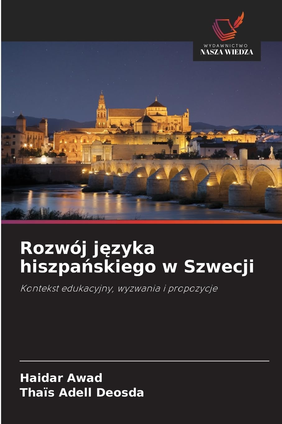 Rozwój j¿zyka hiszpa¿skiego w Szwecji: Kontekst edukacyjny, wyzwania i propozycje