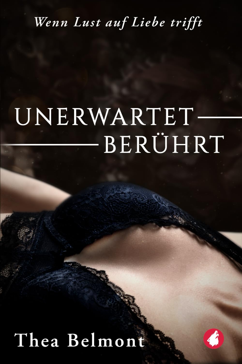 Unerwartet berührt: Wenn Lust auf Liebe trifft