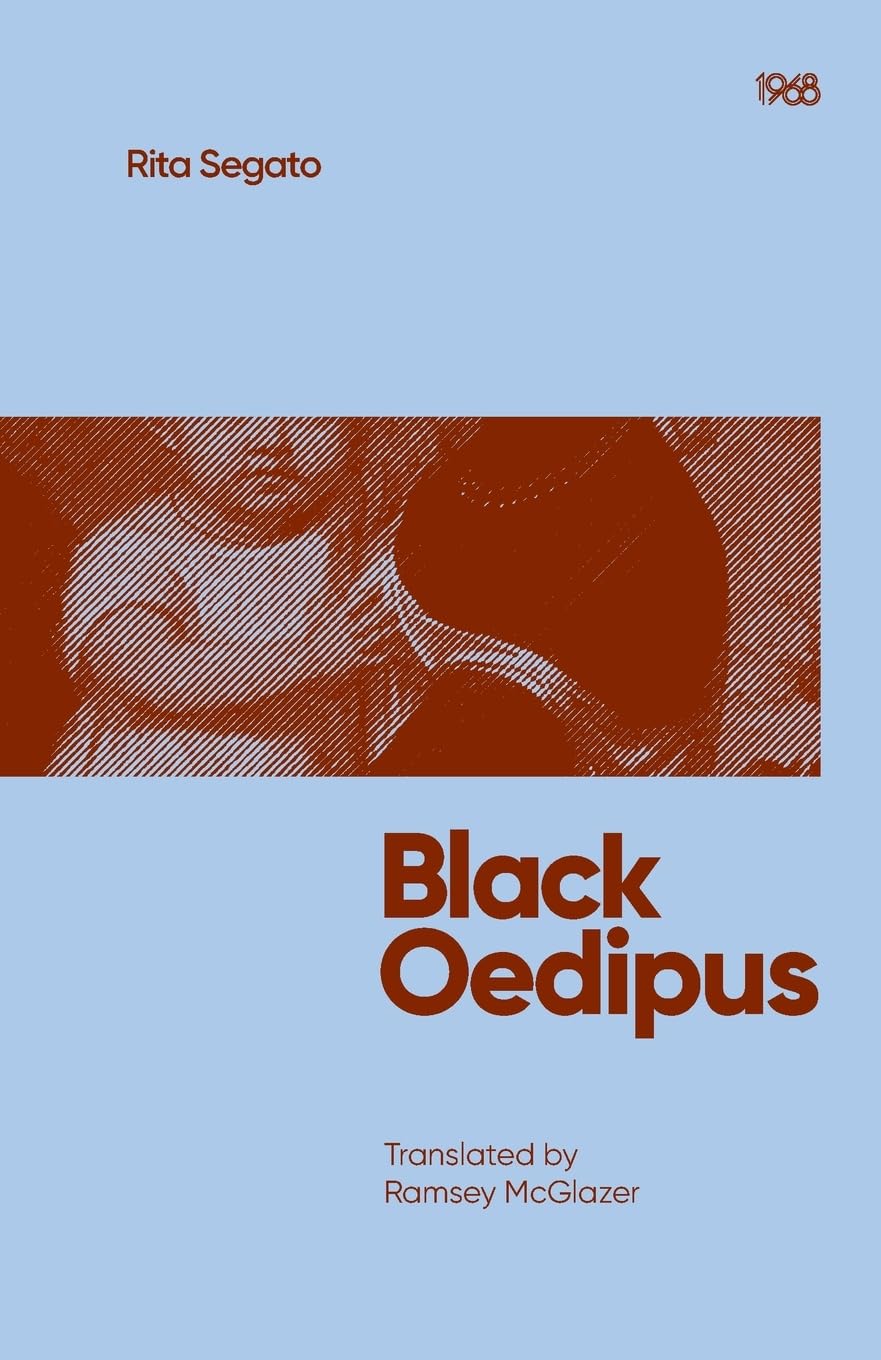 Black Oedipus: Coloniality and the Foreclosure of Gender and Race (Important Little Books in Psychoanalysis)