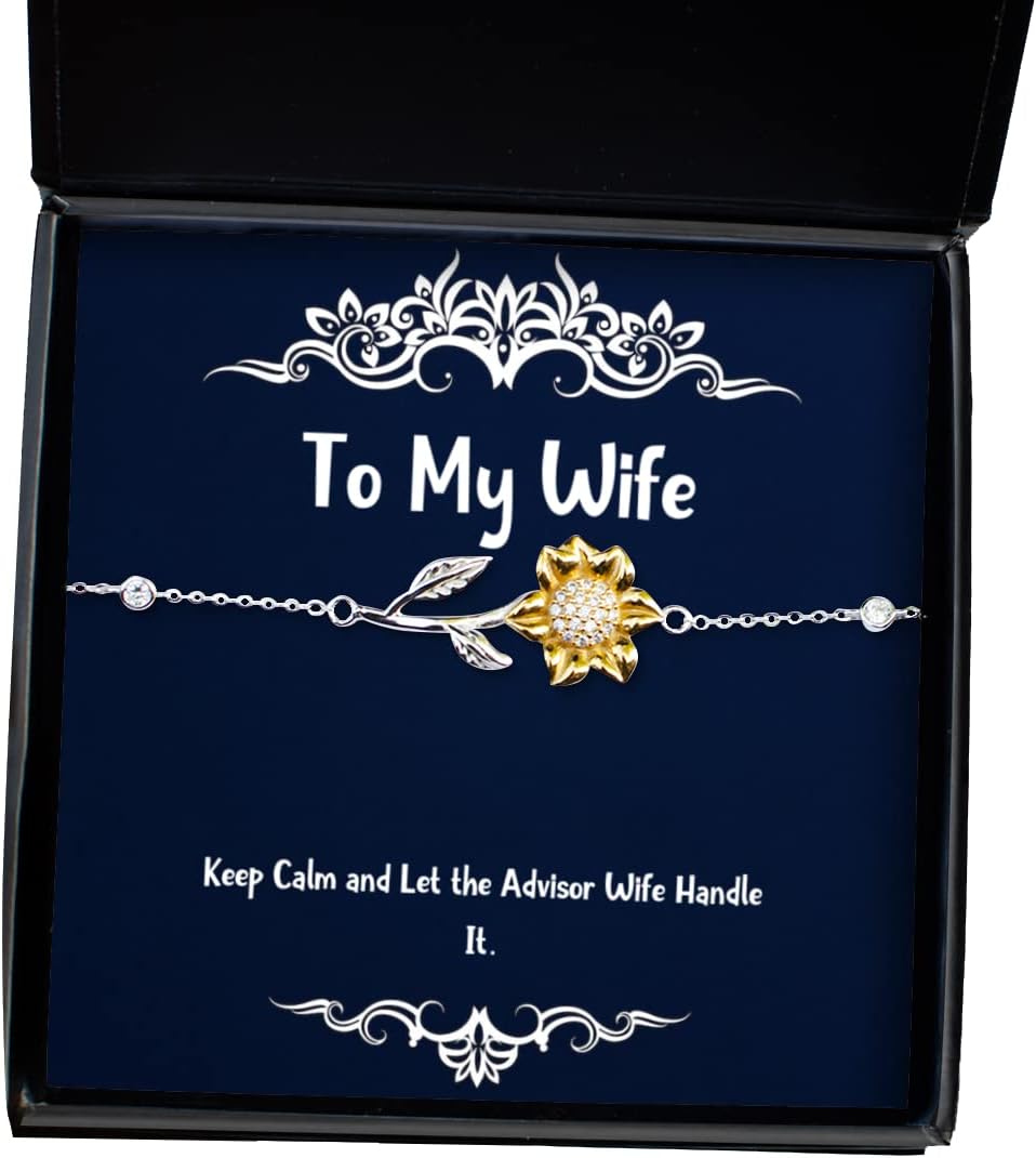 Wife for Wife, Keep Calm and Let The Advisor Wife Handle It, Joke Wife Sunflower Bracelet, Jewelry from Husband