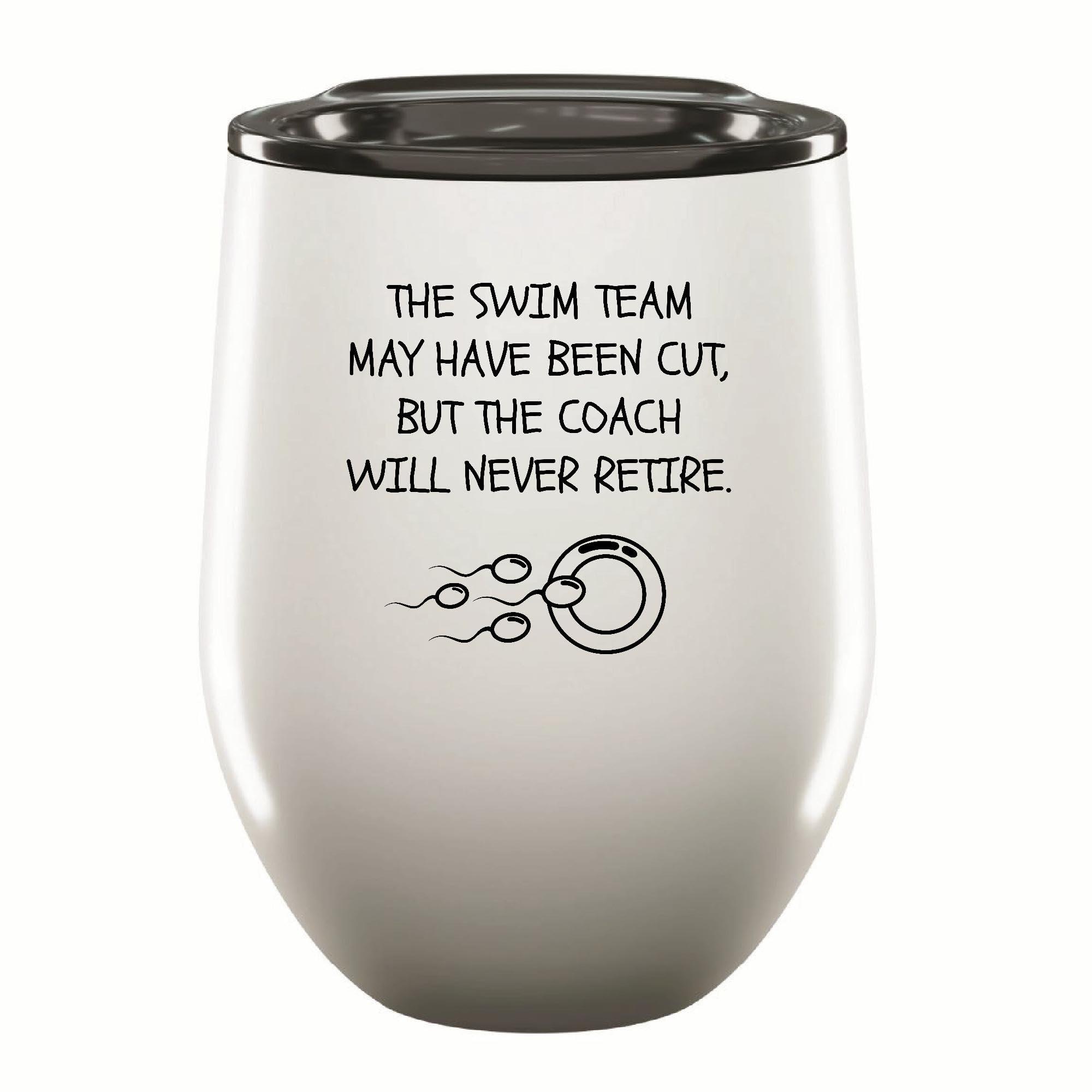 Dad Father Gift for Retirement Humor Funny Coach Cut Swim Team 12oz Wine Tumbler Cup