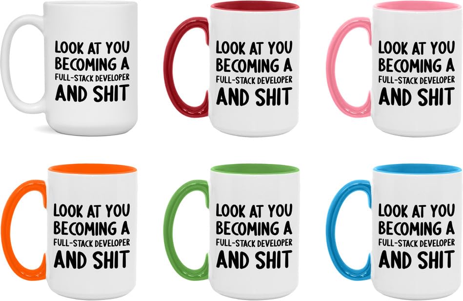 Look At You Becoming A Full-Stack Developer and Shit Funny New Job Celebration White/Red 15oz Mug
