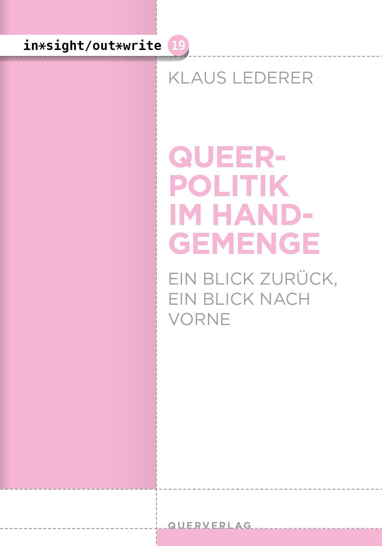 Queerpolitik im Handgemenge: Ein Blick zurück, ein Blick nach vorne