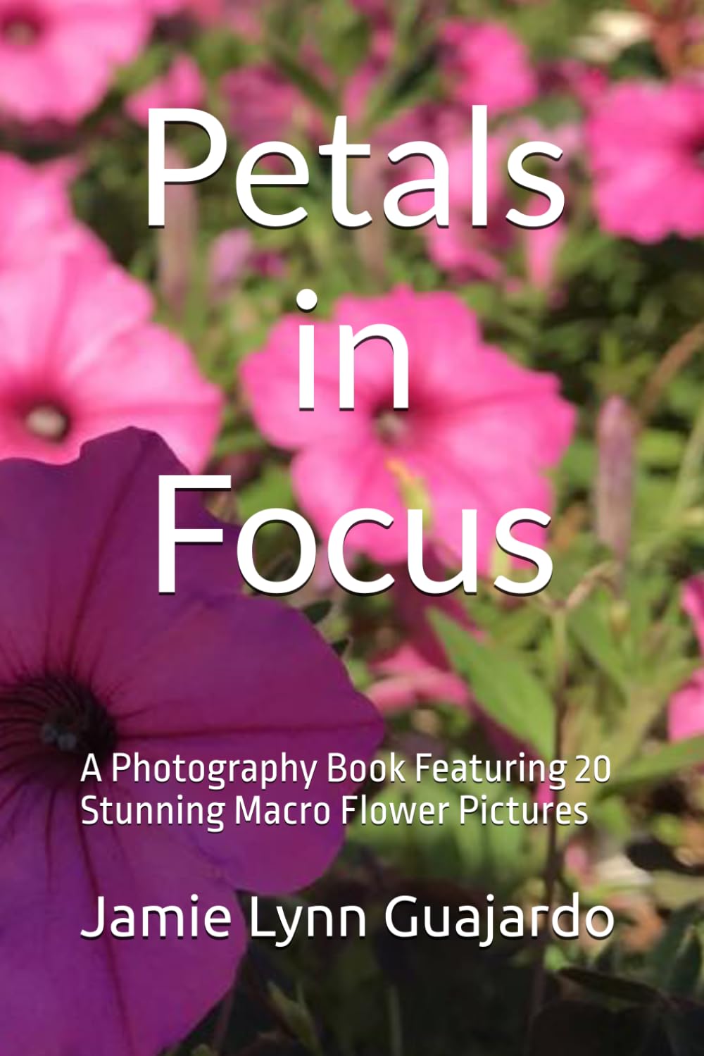 Petals in Focus: A Photography Book Featuring 20 Stunning Macro Flower Pictures