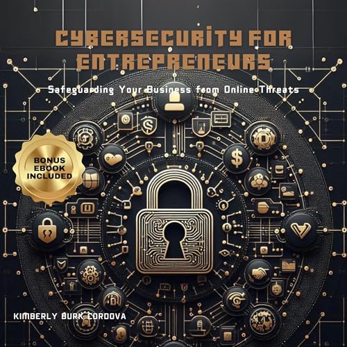 Enjoy Cybersecurity for Entrepreneurs: Safeguarding Your Business from Online Threats from Kimberly Burk Cordova episode artwork