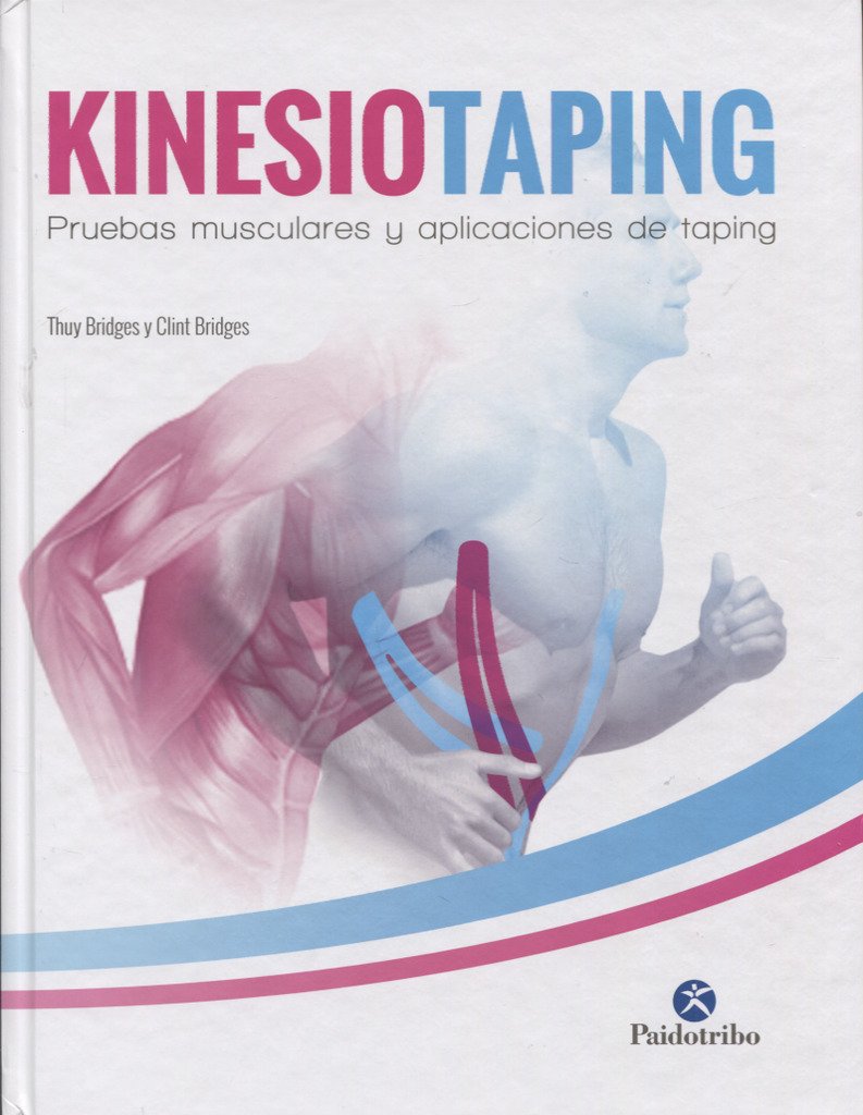 Kinesiotaping. Pruebas musculares y aplicaciones de taping