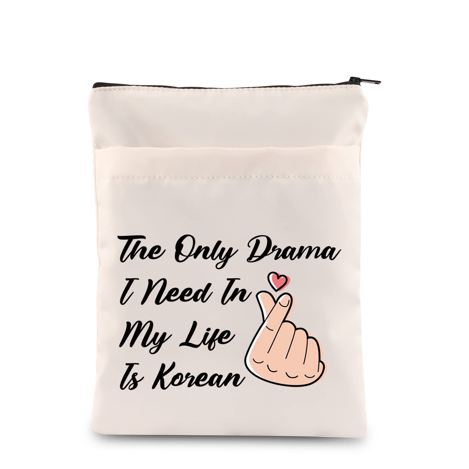 Zuo BaoK-Drama Lover Book Pouch The Only Drama I Need In My Life Is Korean Book Sleeve K Drama Addict Gift K-Pop Lover Gift（The Only Drama）