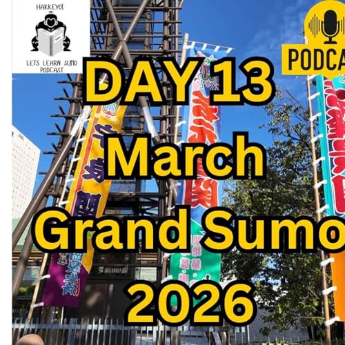 Day 13 March Grand Sumo Tournament - Haru Basho