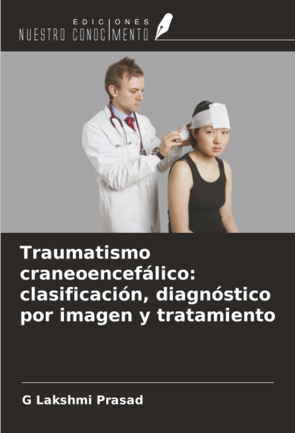 Traumatismo craneoencefálico: clasificación, diagnóstico por imagen y tratamiento
