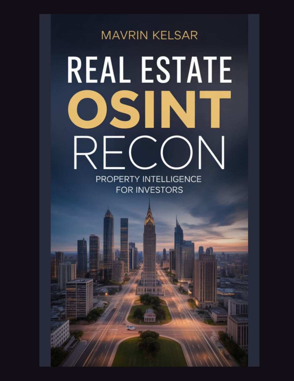 Real Estate OSINT Recon: Property Intelligence for Investors