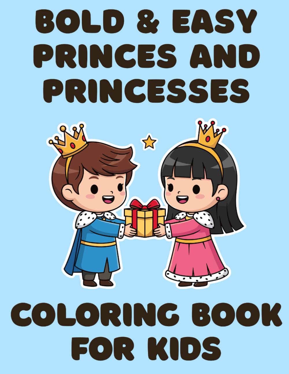 Bold And Easy: Princes and Princesses Coloring Book for Kids
