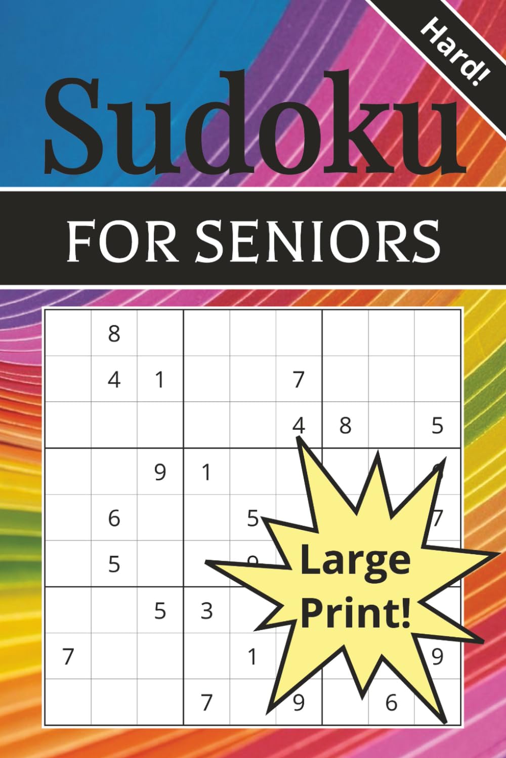 Sudoku For Seniours: Hard Sudoku Puzzles | Senior Sudoku Puzzles For Adults | Rainbow Sudoku Puzzle Book | 50+ Puzzles