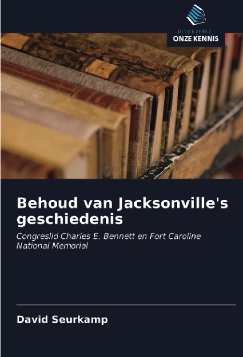 Behoud van Jacksonville's geschiedenis: Congreslid Charles E. Bennett en Fort Caroline National Memorial
