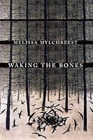 Waking the Bones 0985058455 Book Cover