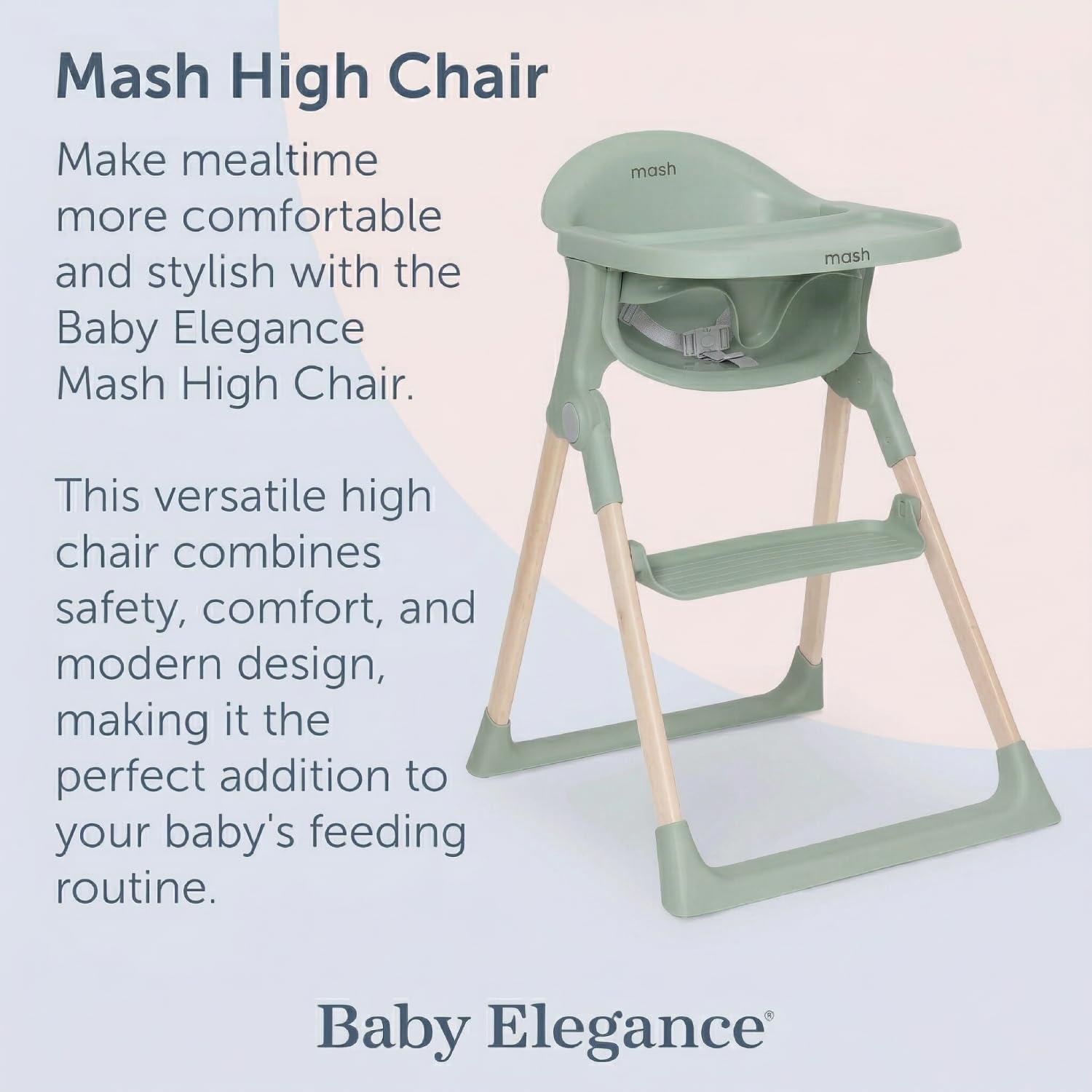 Mash - Trona de Baby Elegance | Trona salvia para bebés y niños pequeños con reposapiés ajustable, bandeja extraíble y almohadilla de asiento | Plegable y portátil
