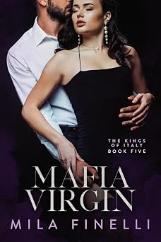 Mafia Virgin An Italian Dark Mafia Romance The Kings of Italy