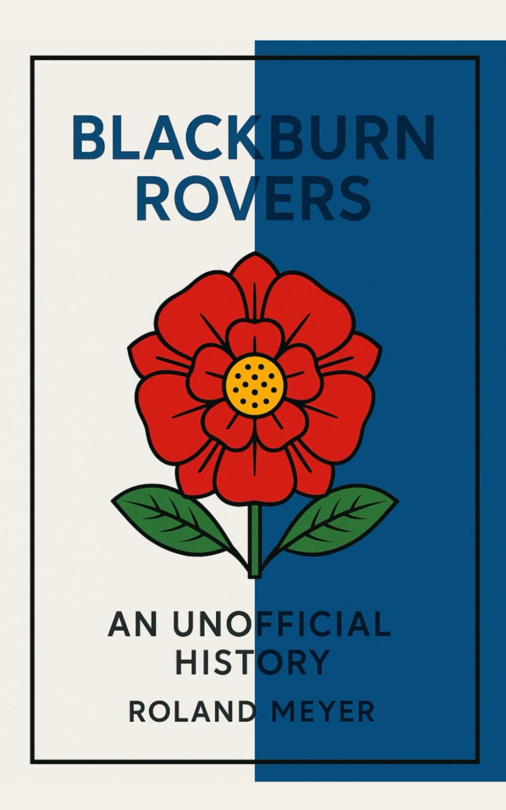Blackburn Rovers An Unofficial History