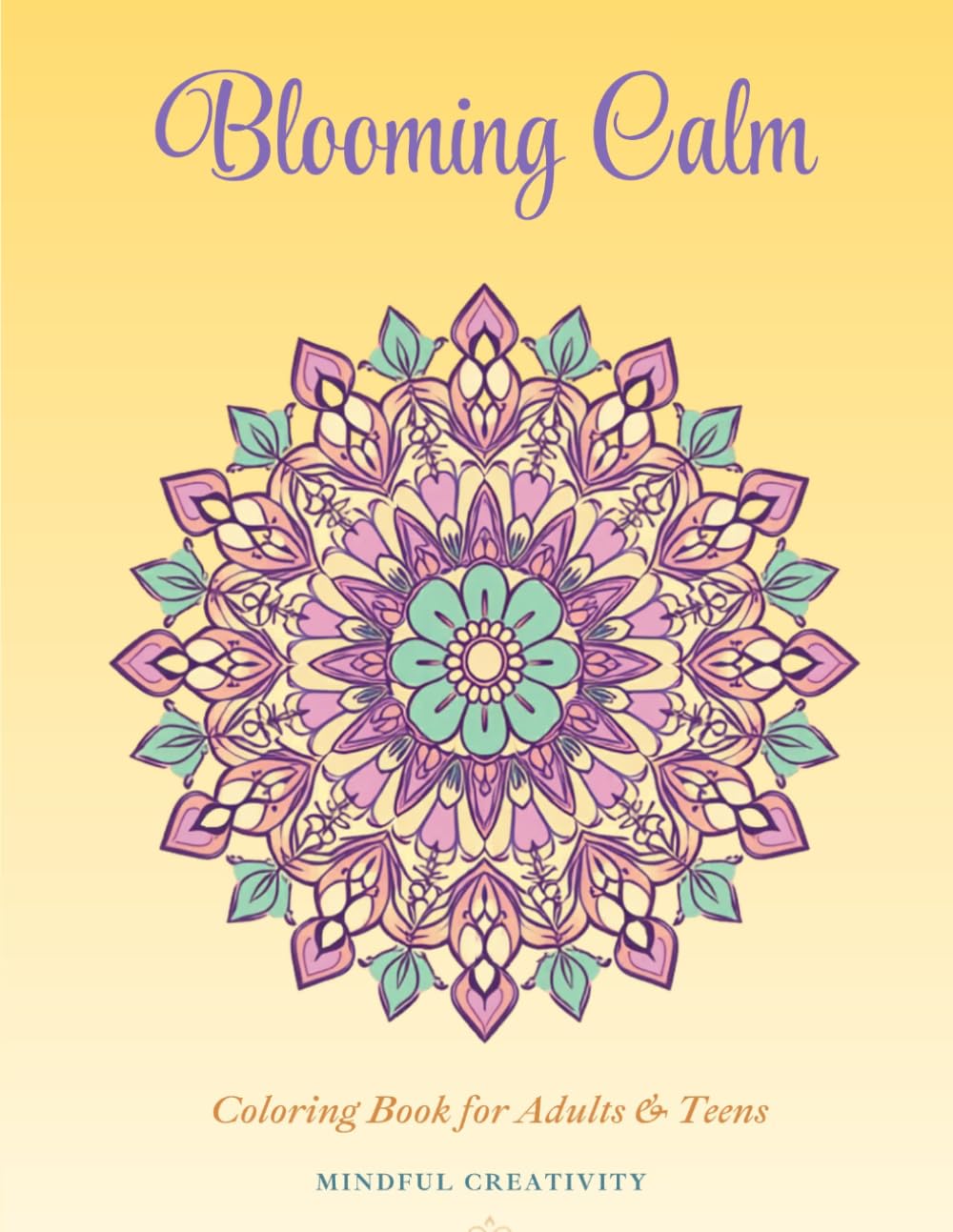 Blooming Calm: Bold and Easy Floral Patterns Coloring Book for Adults and Teens for Stress Relief and Relaxation