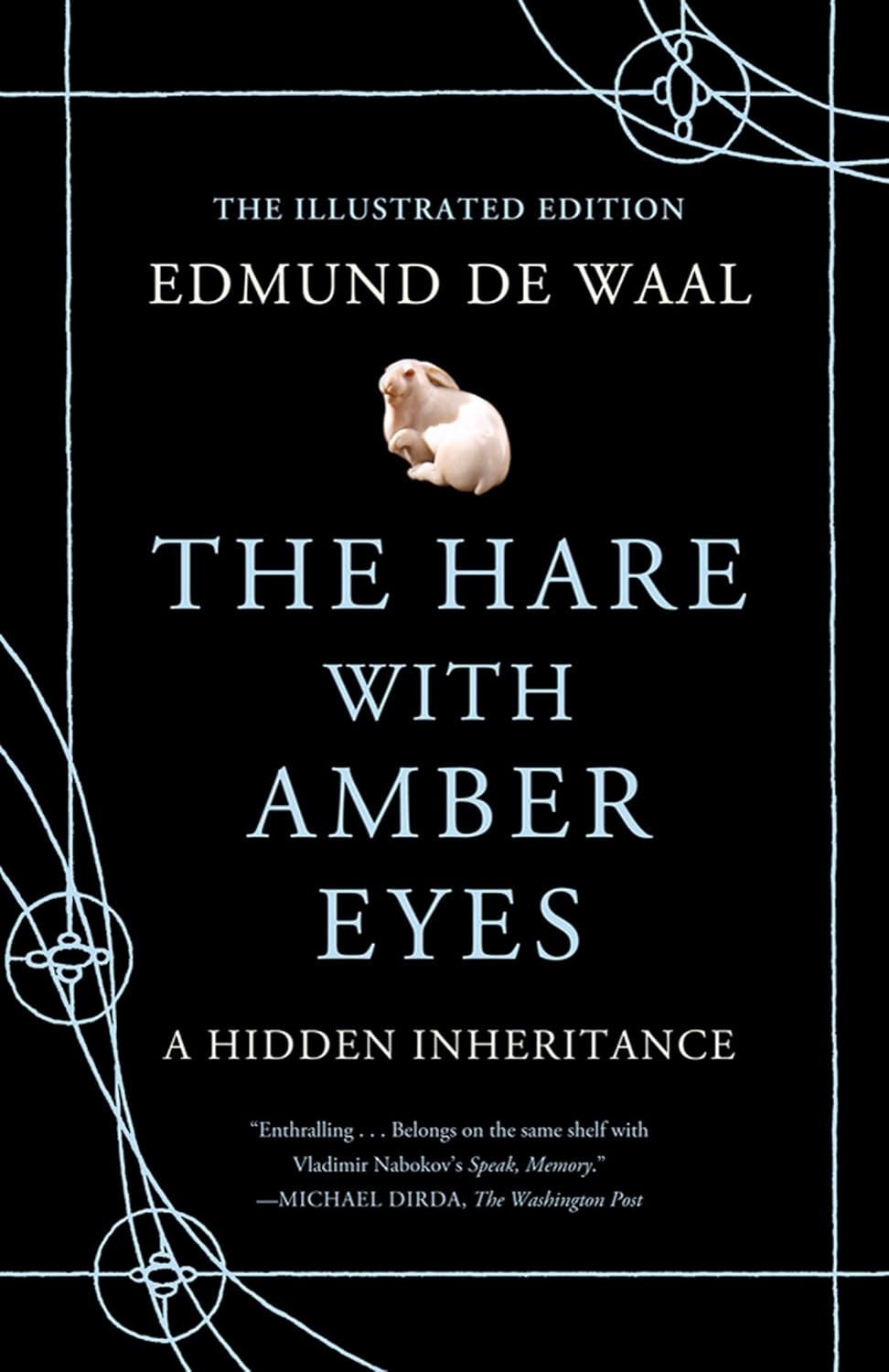 The Hare with Amber Eyes (Illustrated Edition): A Hidden Inheritance      Hardcover – Illustrated, November 13, 2012