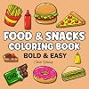 Bold and Easy Food & Snacks Coloring Book: Big and Simple Large Print Designs for Adults, Kids and Seniors Bold and Easy Coloring Paperback – 22 Feb. 2024