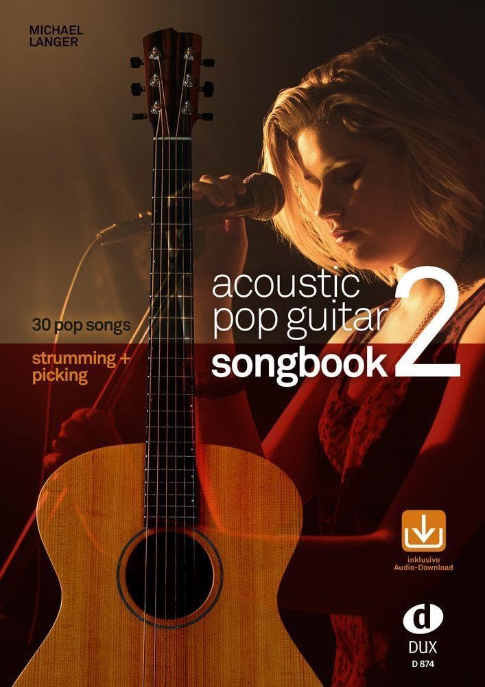 Acoustic Pop Guitar - Songbook 2: Strumming & Picking: Strumming & Picking. Mit Download-Link