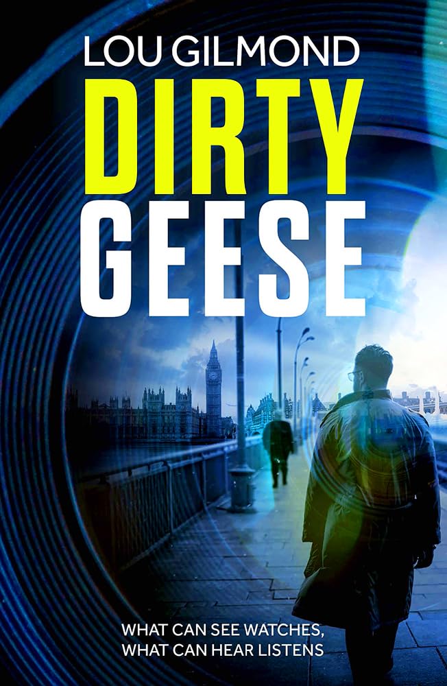 Dirty Geese: The utterly gripping must-read thriller for our times (Kanha and Colbey Thrillers Book 1)