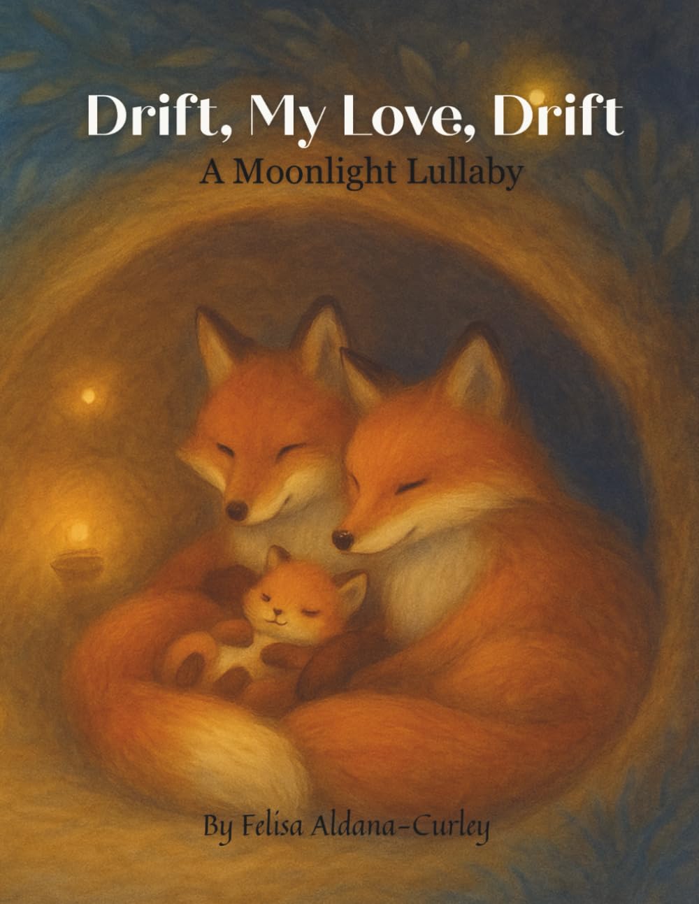 Drift, My Love, Drift: A Moonlight Lullaby