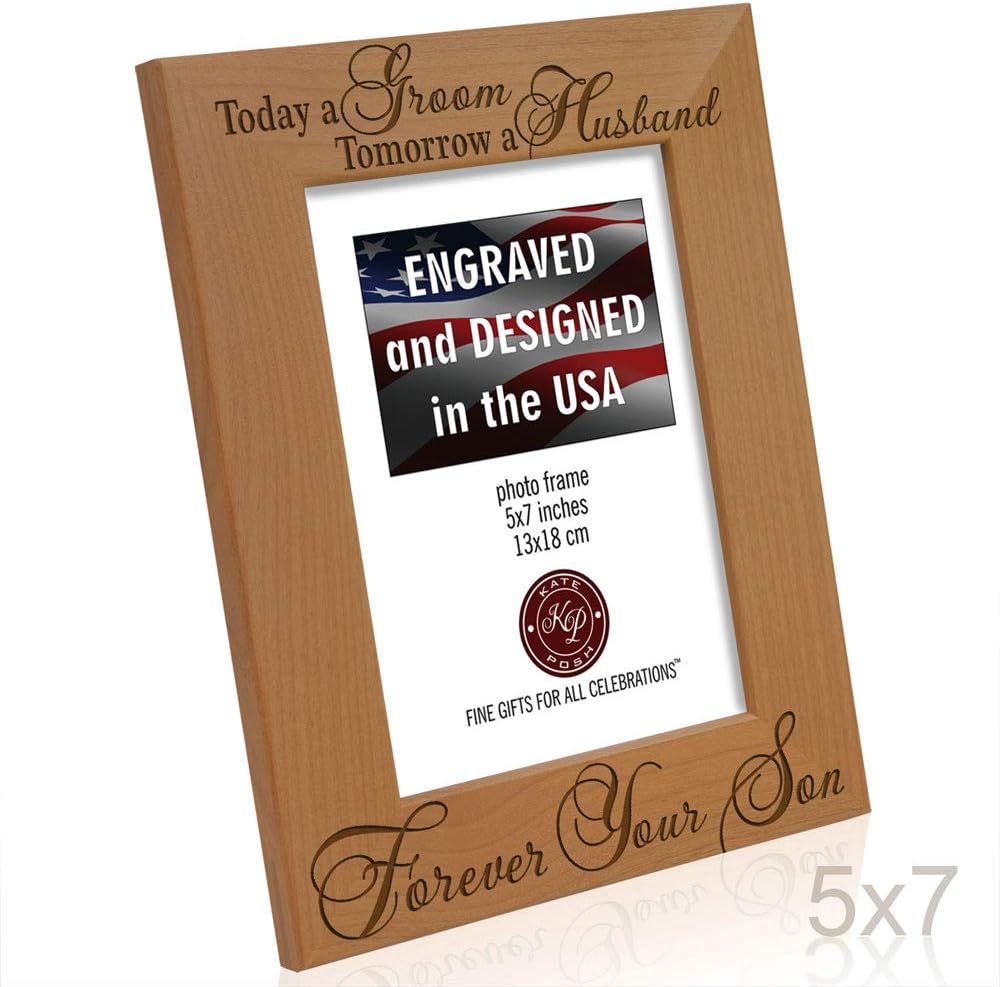 KATE POSH Today a Groom, Tomorrow a Husband, Forever Your Son Picture Frame - Engraved Natural Wood Photo Frame - Father of The Groom Gifts, Mother of The Groom Gifts (5x7-Vertical - Groom)