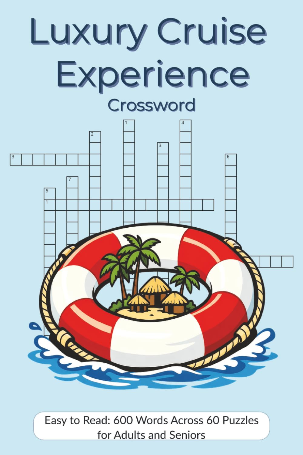 Luxury Cruise Experience Crossword: Ocean Exclusive Voyages (Cruise Adventure Crossword Series)