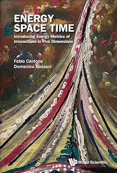 Hardcover Energy Space Time: Introducing Energy Metrics of Interactions in Five Dimensions Book