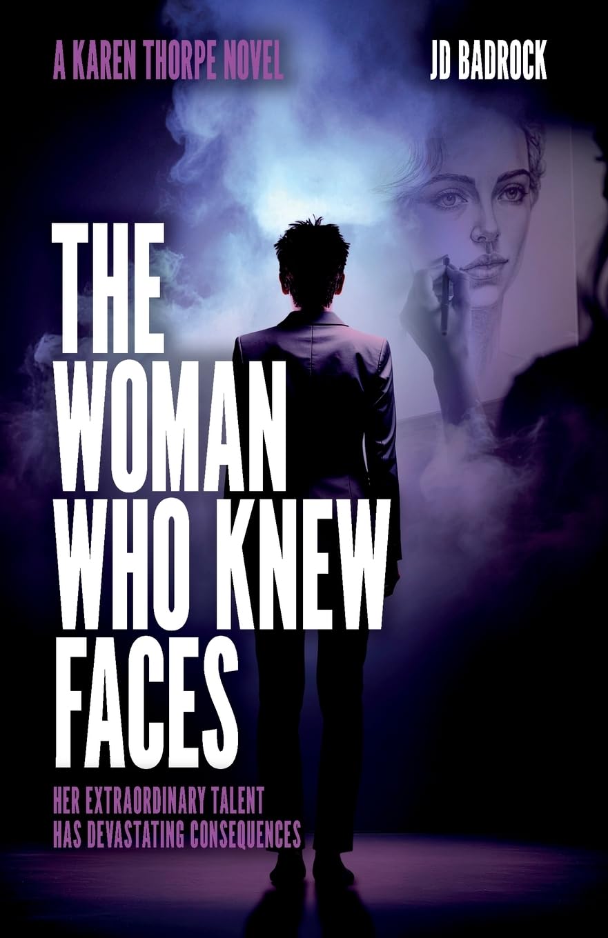 The Woman Who Knew Faces: A gripping thriller with a unique storyline (The Karen Thorpe Series)