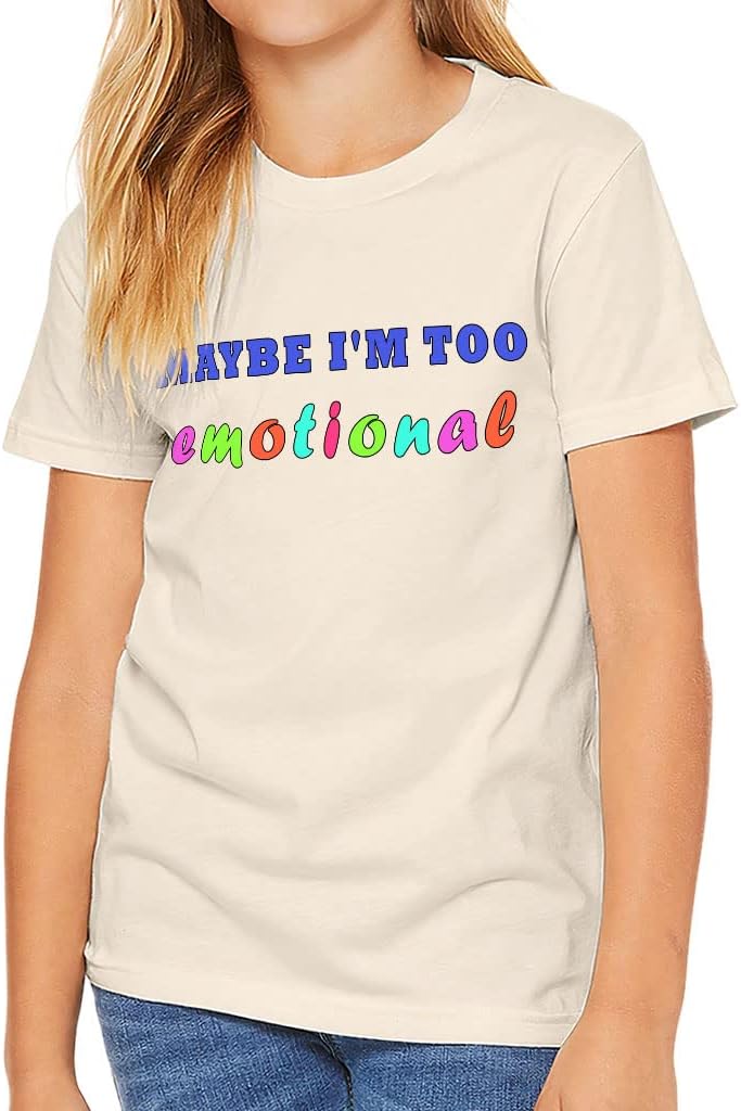 Maybe I'm Too Emotional Kids' T-Shirt - Multicolor T-Shirt - Print Tee Shirt for Kids